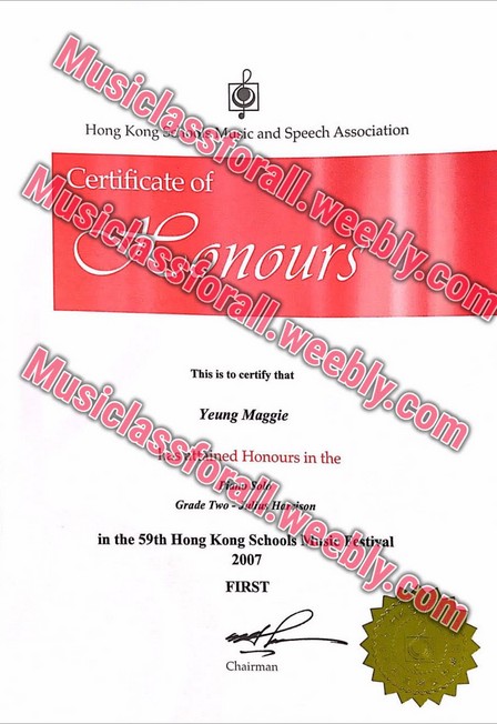 Musiclassferall.we c and Speech Association Hong Kongd Certificate of ebly.co nours rall.weebly.co This is to certify that Mu siclass Yeung Maggie CA ed Honours in the förall.weebly.co in the 59th Hong Kong Schools Vh sic Festiyal 2007 Grade Two FIRST Chairman,text,font,line,